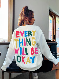 ’Everything Will Be Okay ’Letter Printed Drop-Shoulder Sweatshirt