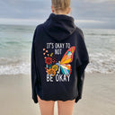 It’s Okay to Not Be Okay Printed Hoodie - Black(Flowers & Butterfly) / XXL