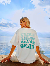 ’Everything Will Be Okay’ Printed Short Sleeve T-Shirt - White / S